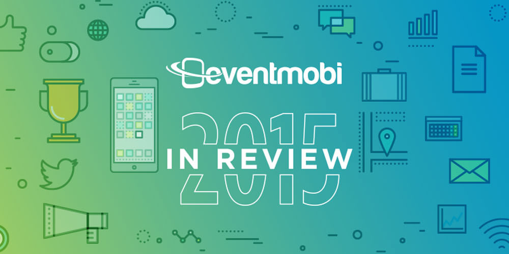 event-technology-eventmobi-year-in-review-meetings-conferences-tradeshows-apps-