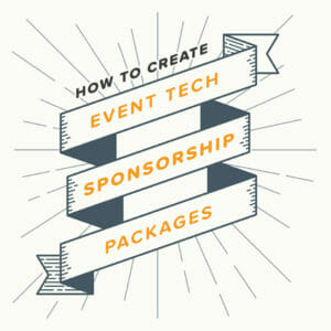 How to Create Event Tech Sponsorship Packages