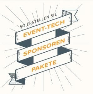 So erstellen Sie Event-Tech-Sponsorenpakete