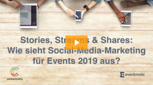 <strong>Webinar On-Demand:</strong> Stories, Streams & Shares: Wie sieht Social-Media-Marketing für Events 2019 aus?
