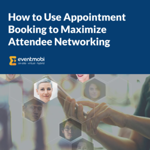 [eBook] How to Use Appointment Booking to Maximize Attendee Networking