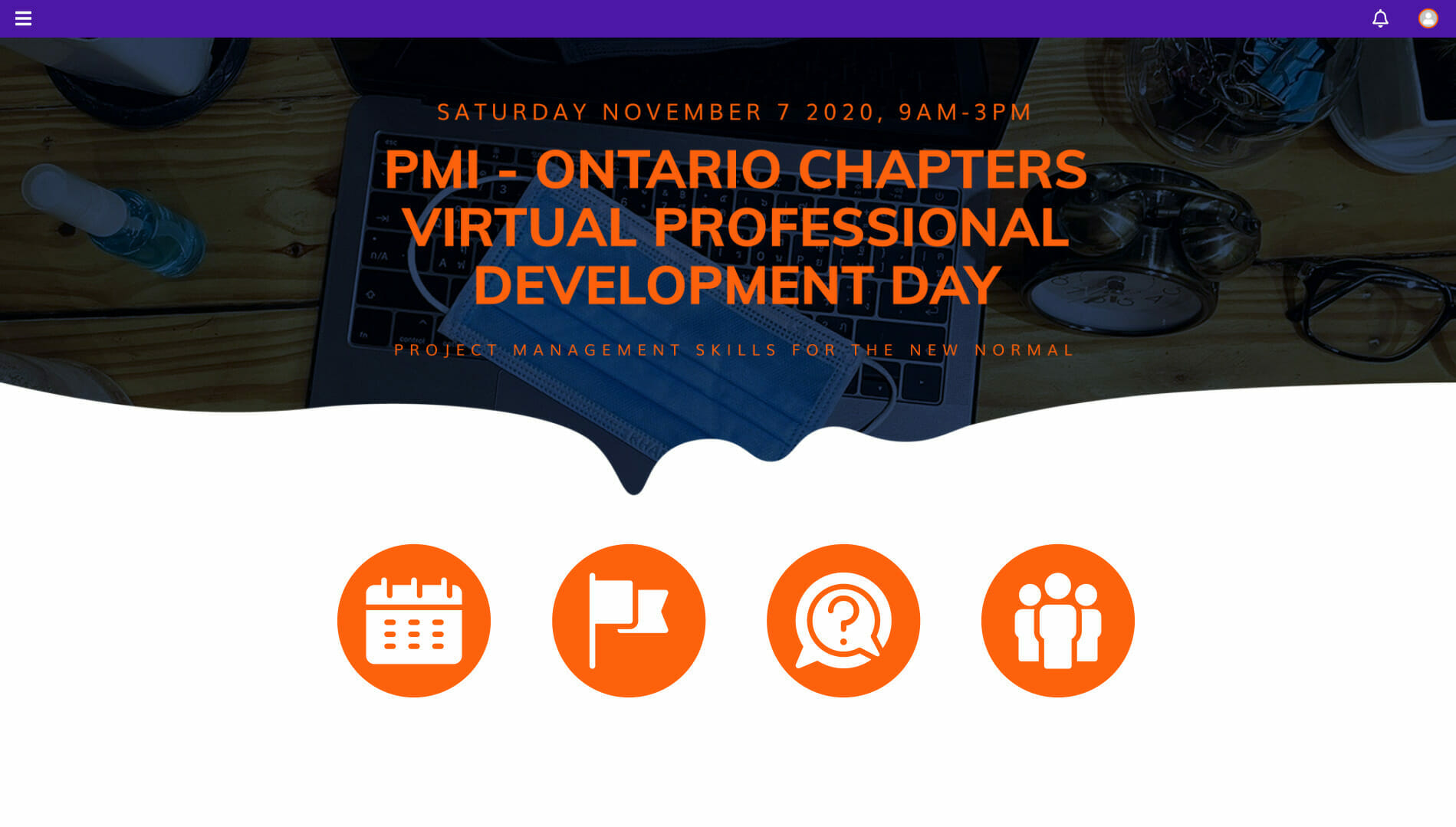 Virtual Conference Platform Design showing a darkened background image of a laptop with a face mask on it overlaid with the words "PMI Ontario Chapters Virtual Professional Development Day" in orange. Underneath are four orange icons on a white background