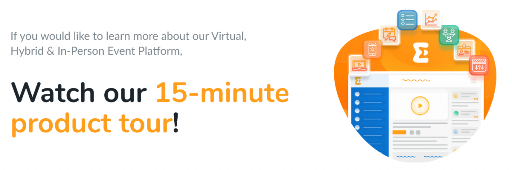 A banner reads: Watch our 15-minute product tour if you would like to learn more about our virtual, hybrid & in-person event platform.