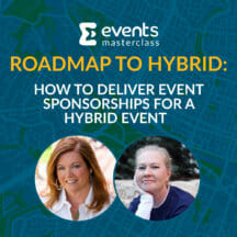 <strong>Roadmap to Hybrid: How to Deliver Event Sponsorships for a Hybrid Event</strong>