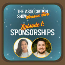 <strong>The Association Show Season 2 Episode 1: Sponsorships</strong>