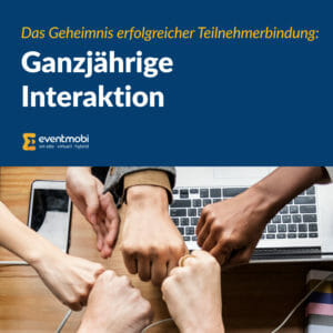 [eBook] Das Geheimnis erfolgreicher Teilnehmerbindung: Ganzjährige Interaktion