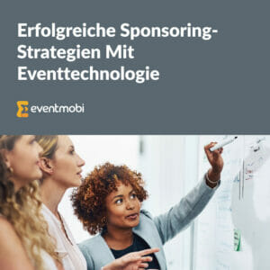 [Leitfaden] Erfolgreiche Sponsoring-Strategie mit Eventtechnologie