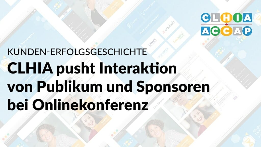 Banner zur Kundenerfolgsgeschichte der CLHIA mit Aufnahmen ihres Onlineevent-Portals im Hintergrund.