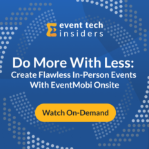 <strong>Event Tech Insiders – Do More With Less: Create Flawless In-Person Events</strong>