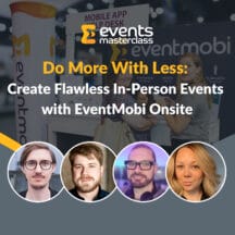 <strong>Do More With Less: Create Flawless In-Person Events</strong>