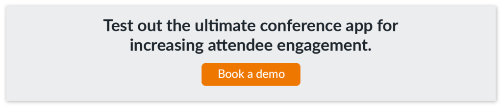 Book a demo to explore EventMobi’s conference app.