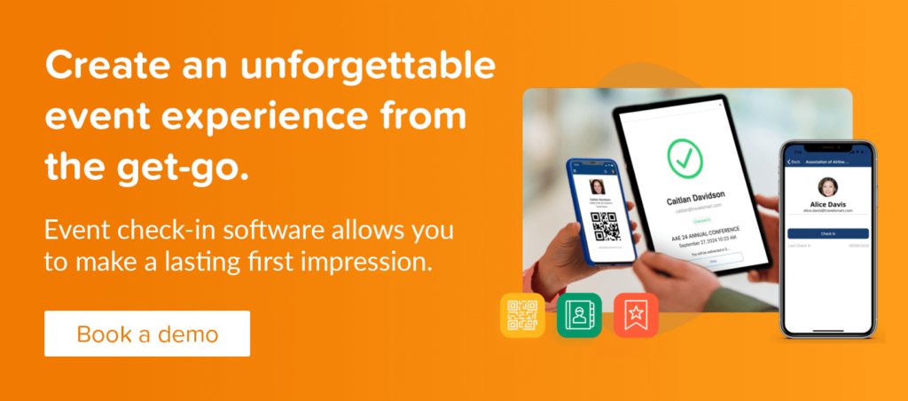 Book a demo of event check-in software to streamline the registration process.