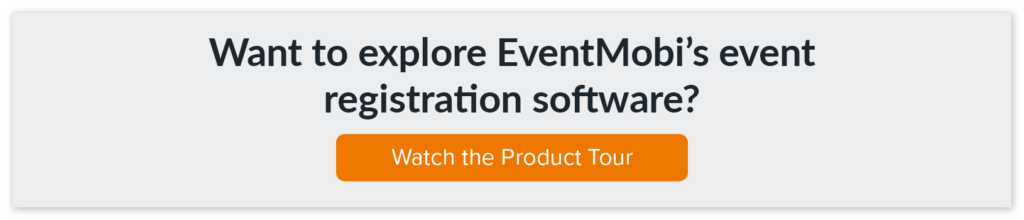 Watch the product tour to explore EventMobi's event registration software.