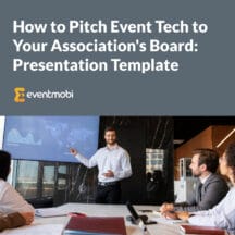 How to Pitch Event Tech to Your Association’s Board: Presentation Template