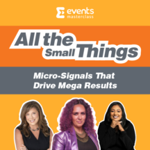 All The Small Things: Micro-Signals That Drive Mega Results
